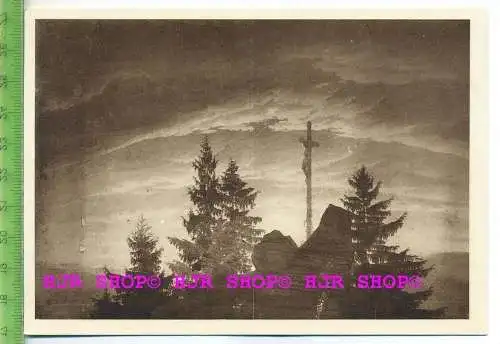 „Caspar David Friedrich, das Kreuz im Gebirge“, um 1930/1940,  Ansichtskarte  ungebrauchte Karte