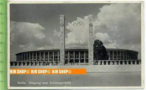 „Berlin, Eingang zum Reichssportfeld“  um 1930/1940,   Ansichtskarte  mit Frankatur, mit Stempel,  Charlottenburg