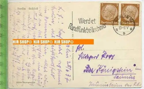 „Berlin, Schloss“  um 1930/1940    Ansichtskarte  mit Frankatur, mit Stempel,  Berlin 28.6.37