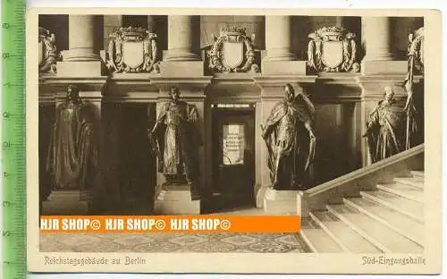 „Reichstagsgebäude zu Berlin, Süd-Eingangshalle“, um 1930/1940,  Ansichtskarte,  ungebrauchte Karte