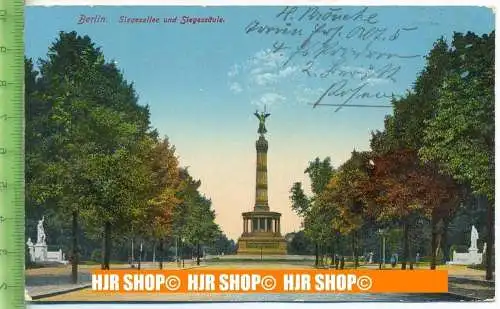 „Berlin, Kgl. Siegesallee und Siegessäule“  um 1910/1920  , Ansichtskarte, ohne Frankatur, ohne Stempel, FELDPOST