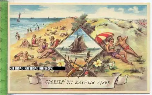 „Groete uit Katwijk A/Zee“ um 1950/1960 ungebrauchte Karte