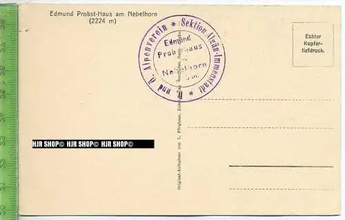 „Edmund Probst-Haus am Nebelhorn“ um 1930/1940 mit Stempel-Alpenverein ungebrauchte Karte