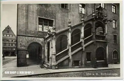 um 1920/1930 Ansichtskarte,  „Ulm, a.d. Rathaustreppe,“  ungebrauchte Karte