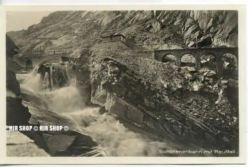 um 1920/1930 Ansichtskarte,  „Schöllenenbahn mit Reußfall“,  ungebrauchte Karte