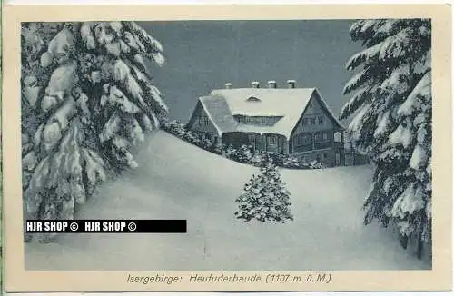 um 1920/1930 Ansichtskarte  „Isergebirge. Heufuderbaude,“  ungebrauchte Karte