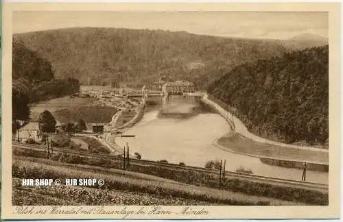 um 1920/1930 Ansichtskarte  „Hann- Münden, Blick ins Werratal mit Stauanlage ,“  ungebrauchte Karte