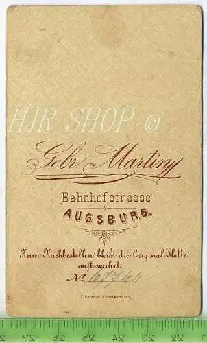 Gebr. Martin, Augsburg vor 1900 kl. Format, s/w., I-II,