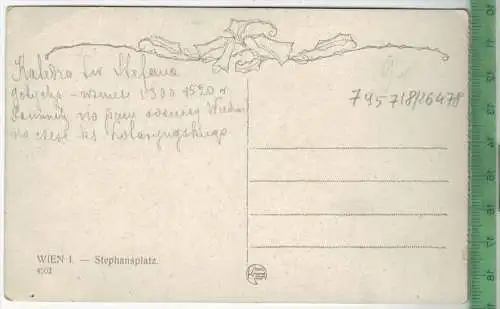 Wien, Stephansplatz, Verlag: ----; Postkarte, unbenutzte Karte, Rückseite beschrieben, Maße: 14 x 9 cm, Erhaltung:I-II,