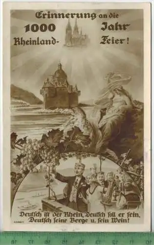 Tausend Jahre Rheinland.1925, Verlag: ------, POSTKARTE, Frankatur,  Stempel, CÖLN, 18.7.25  Erhaltung: I-II,