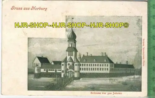 Gruß aus Norburg, Schloss vor 300 Jahren,  Verlag: Hans Schmidt, Norburg, POSTKARTE, Erhaltung: I-II, unbenutzt