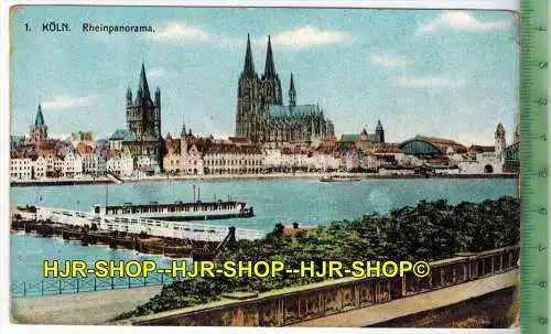 Köln, Rheinpanorama 1914-, Verlag: ------, FELD-  POSTKARTE- ohne Frankatur, ohne  Stempel,    4.10.14  gelaufen