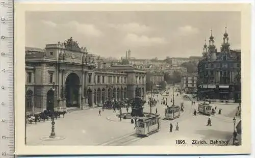Zürich – Bahnhof, Verlag: Alfredo Finzi, Postkarte,  Erhaltung: I –II Karte wird in Klarsichthülle verschickt.(M)