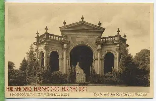 Hannover-Herrenhausen, Denkmal der Kurfürstin Sophie um  1910/1920 Verlag: --- Postkarte unbenutzte Karte , Erhaltung: I