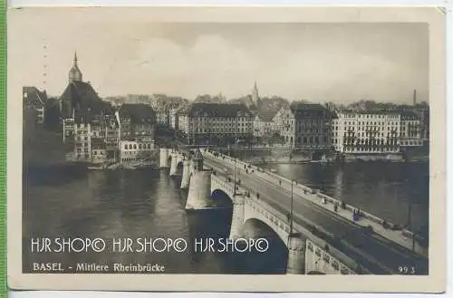 BASEL – Mittlere Rheinbrücke, um 1920/30, mit Frankatur und Stempel, Postkarte,