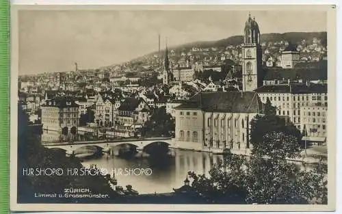 ZÜRICH, Limmat u.Grossmünster, um 1920/1930 Verlag: Kunstverlag A.W.Rosenzweig Zürich, Postkarte,