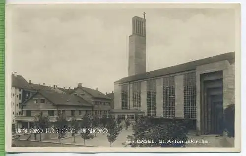 BASEL, St. Antoniuskirche,  um 1920/1930 Verlag: Xaver Frey Basel, Postkarte,