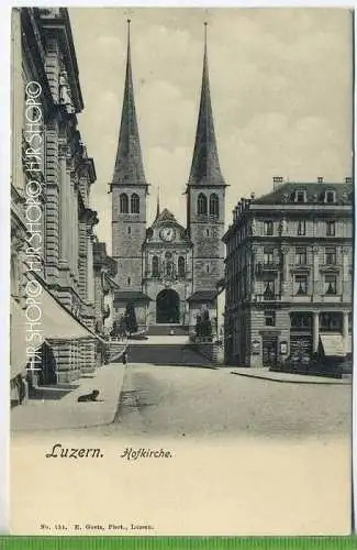 „Luzern LU, Hofkirche“  um 1920 /1930, Verlag: E. Goetz Postkarte,