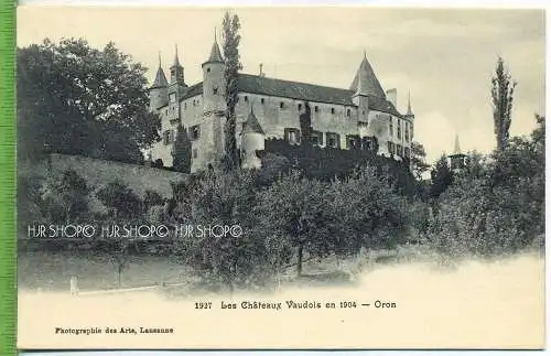„Oron, Les Chàteaux Vaudois“  um 1920 /1930 Verlag: Ph. Des Arts, Lausanne, Postkarte,