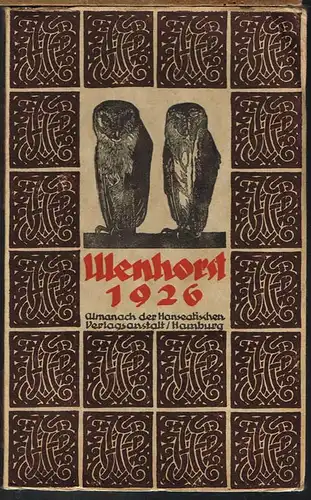 Ulenhorst 1926. Almanach der Hanseatischen Verlagsanstalt / Hamburg.