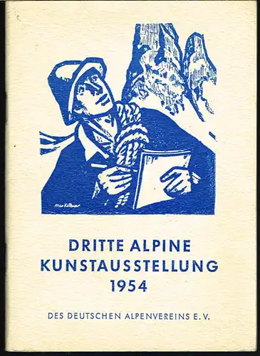 Dritte Alpine Kunstausstellung 1954. Veranstaltet vom Deutschen Alpenverein e.V.