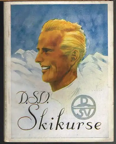 DSV.-Skikurse. 131 Vierzehntageskurse des Deutschen Skiverbandes im Winter 1934/35 nicht nur für alle Mitglieder des DSV., sondern für alle Winterfreunde.