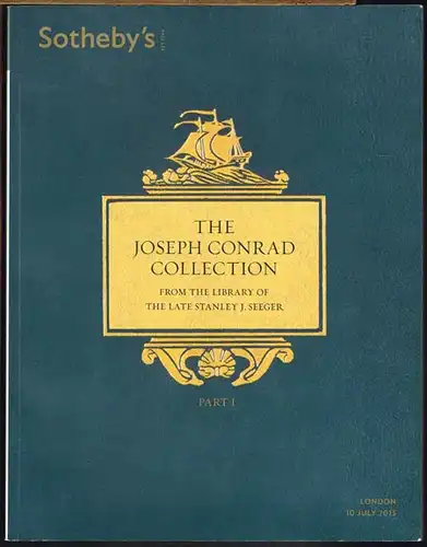 The Joseph Conrad Collection from the Library of the Late Stanley J. Seeger. Part I., Auction in London July 2013.