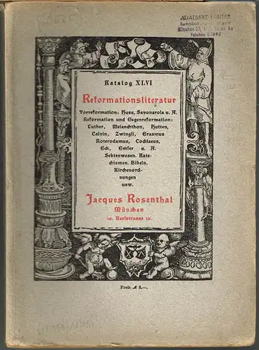 Katalog XLVI. Reformationsliteratur. Mit 40 Facsimiles.