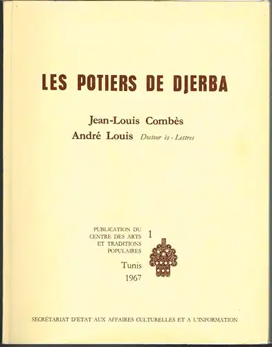 Jean-Louis Combès / André Louis: Les Potiers de Djerba.
