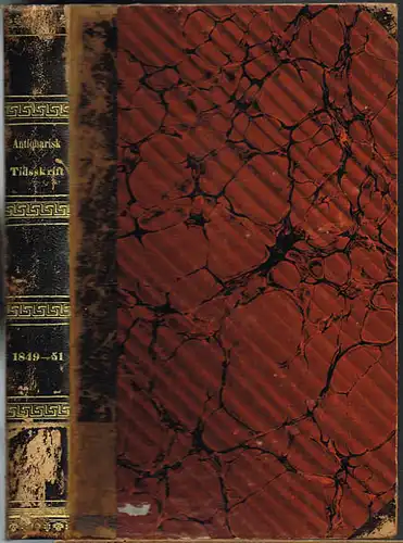 Antiquarisk Tidsskrift, udgivet af det Kongelige Nordiske Oldskrift-Selskab. 1849-1851.