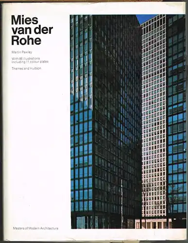 Martin Pawley: Mies van der Rohe. With 86 illustrations including 11 colour plates.