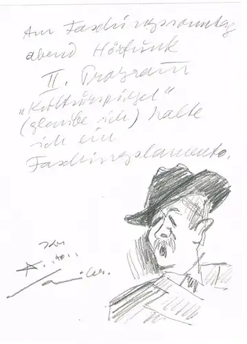 Original-Bleistift Ankündigung mit Unterschrift und Selbstporträt von Anton Sailer: &#039;Am Faschingssonntag abend Hörfunk II. Programm &quot;Kulturspiegel&quot; (glaube ich) halte ich ein Faschingslamento. Ihr Anton Sailer.&#039;...