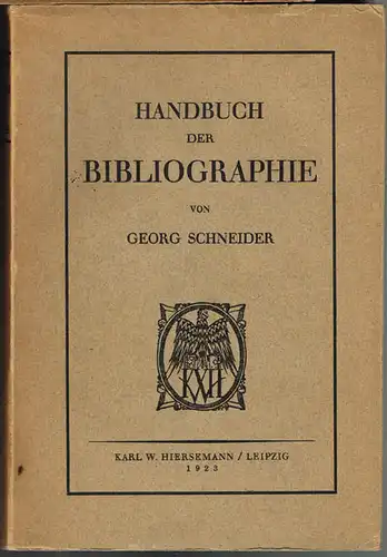 Georg Schneider: Handbuch der Bibliographie.