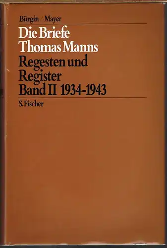 Die Briefe Thomas Manns. Regesten und Register. Band II 1934-1943.