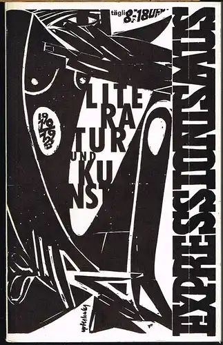 Expressionismus. Literatur und Kunst 1910-1923. Eine Ausstellung des Deutschen Literaturarchivs im Schiller-Nationalmuseum Marbach a.N. vom 8. Mai bis 31. Oktober 1960.