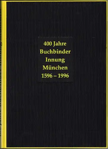 Christine Rädlinger: Geschichte der Buchbinder-Innung München-Oberbayern.