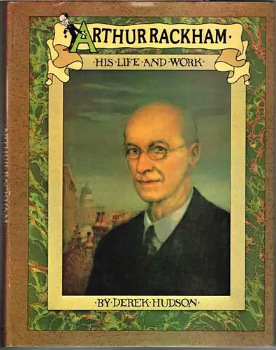 Derek Hudson: Arthur Rackham. His Life and Work.