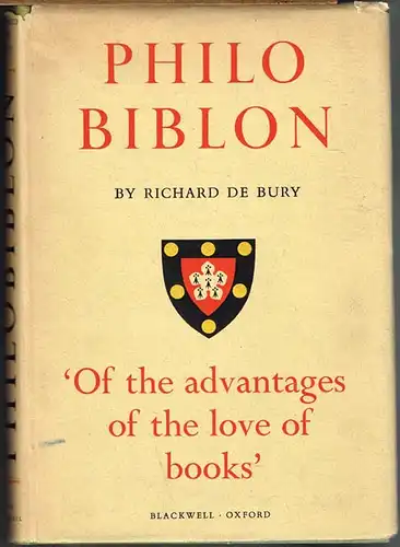 Richard de Bury: Philobiblon. The text and translation of E. C. Thomas, sometime scholar of Trinity College. Edited with a foreword by Michael Maclagan, fellow of Trinity College.