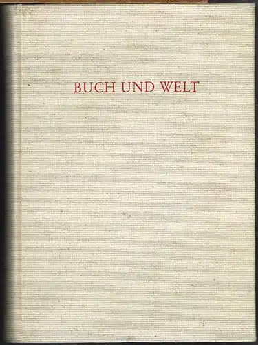 Buch und Welt. Festschrift für Gustav Hofmann zum 65. Geburtstag dargebracht.