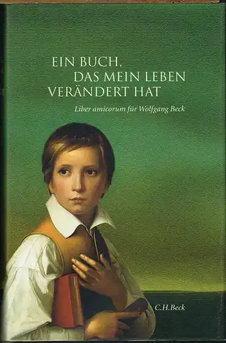 Detlef Felken (Hrsg): Ein Buch, das mein Leben verändert hat. Liber amicorum für Wolfgang Beck. Mit 50 Abbildungen.