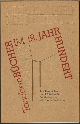 Taschenbücher im 19. Jahrhundert. Bearbeitet von Karl-Heinz Fallbacher.