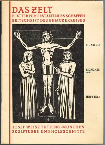 Das Zelt. Blätter für gestaltendes Schaffen. Zeitschrift des Ehmckekreises. 5. Jahrgang 1930, Heft 7. Josef Weisz Tutzing-München. Skulpturen und Holzschnitte.