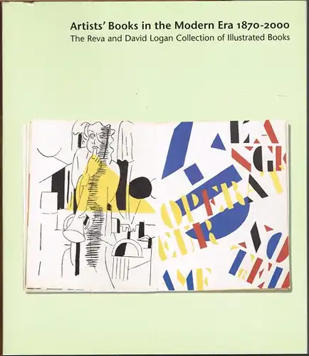 Robert Flynn Johnson (Hrsg.): Artists&#039; Books in the Modern Era 1870-2000. The Reva and David Logan Collection of Illustrated Books.