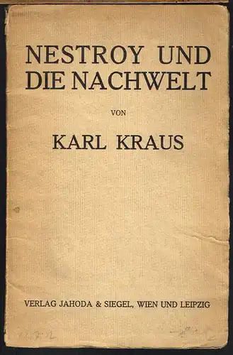 Karl Kraus: Nestroy und die Nachwelt. Zum 50. Todestage. Gesprochen im Großen Musikvereinssaal in Wien.