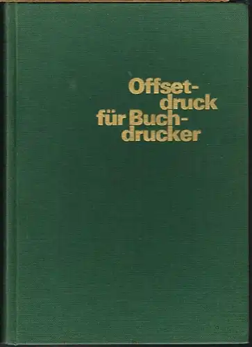 Carlo Zbinden: Offsetdruck für Buchdrucker.