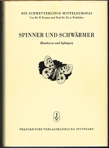 W. Forster und Th. A. Wohlfahrt: Spinner und Schwärmer (Bombyces und Sphinges).