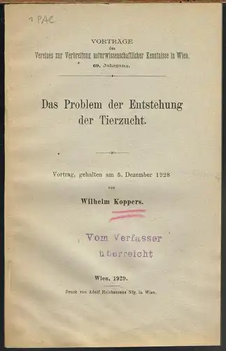 Wilhelm Koppers: Das Problem der Entstehung der Tierzucht. Vortrag, gehalten am 5. Dezember 1928.