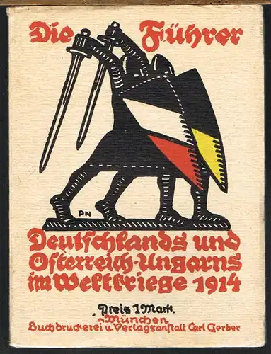 Die Führer Deutschlands und Österreich-Ungarns im Weltkriege 1914.