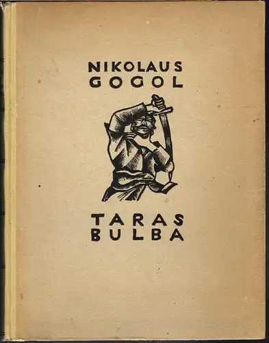 Nikolaus Gogol: Taras Bulba. Mit 30 Holzschnitten von Karl Rössing.