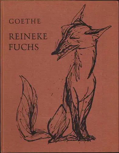 Johann Wolfgang von Goethe: Reineke Fuchs. In zwölf Gesängen. Mit 20 (ganzseitigen) Lithographien von Kurt Steinel.